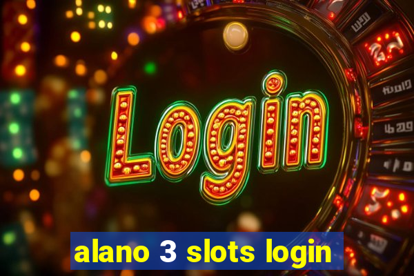 alano 3 slots login